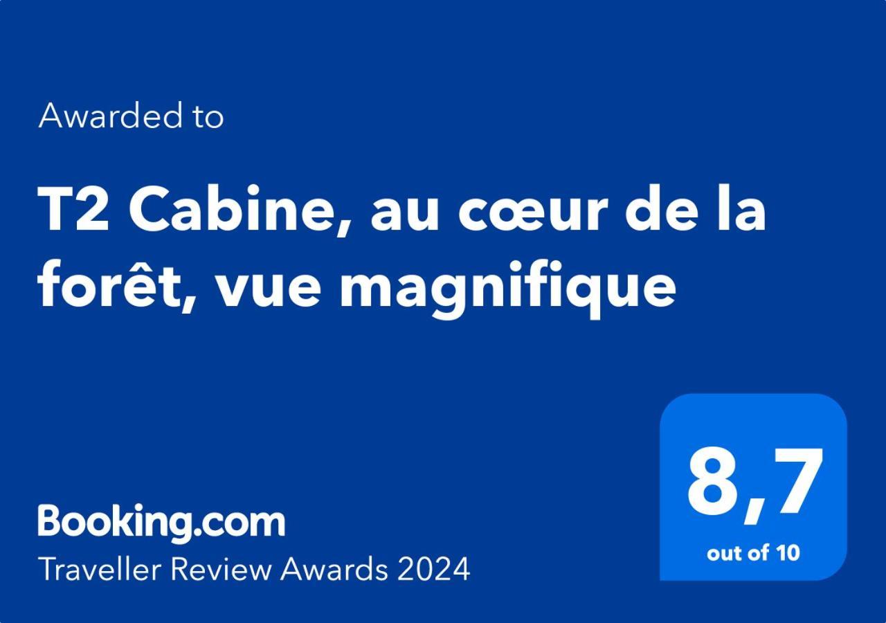 T2 Cabine, Au Coeur De La Foret, Vue Magnifique Apartment Egat Exterior photo